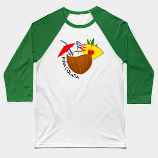 Pina Colada Puerto Rican Latino Food Tropical Drink Baseball T-Shirt